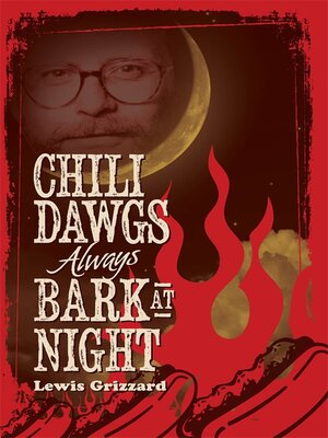 cover image of Chili Dawgs Always Bark at Night